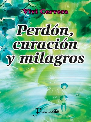 cover image of Perdón, curación y milagros. El perdón holográfico a través de tus ancestros